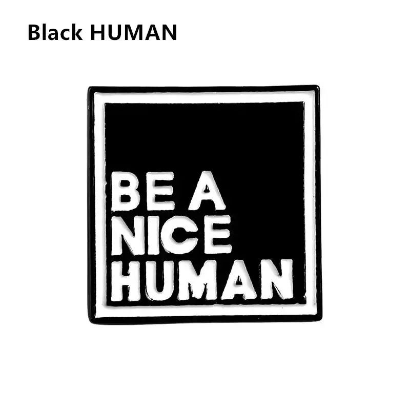 Be A Nice Human Enamel Pin