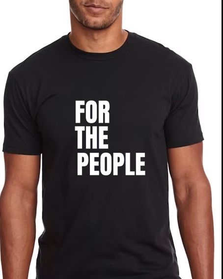 FOR THE PEOPLE T-Shirt