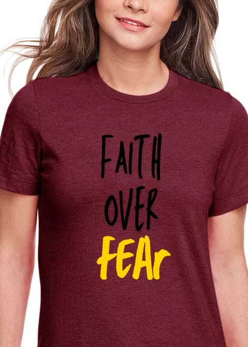 FAITH OVER FEAR T-Shirt