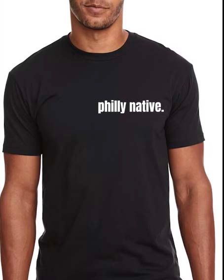 philly native. T-shirt