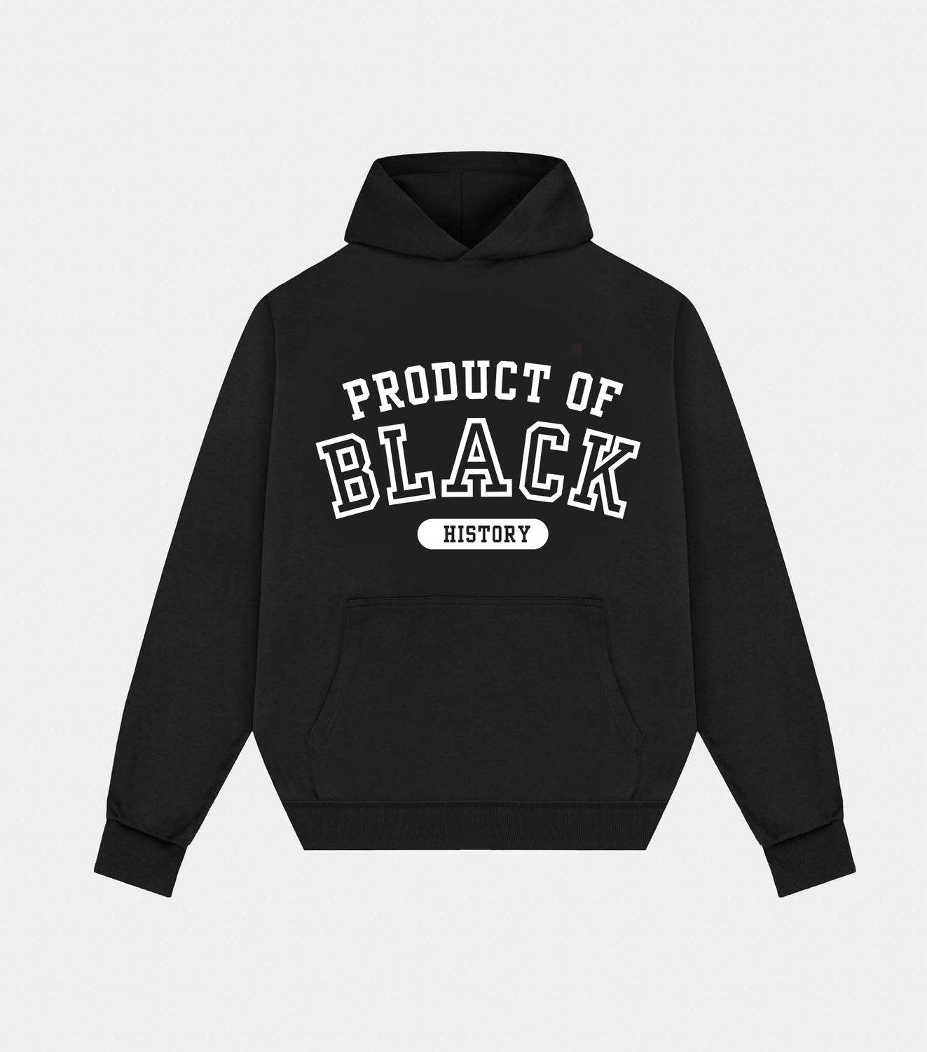 Product of Black History Hoodie