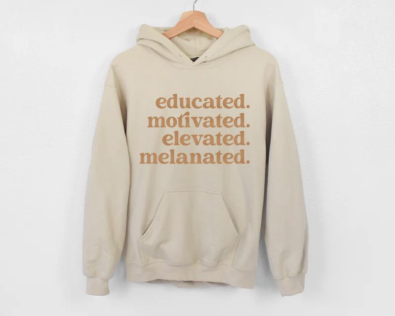 Educated Motivated Elevated Melanated Tan Hoodie