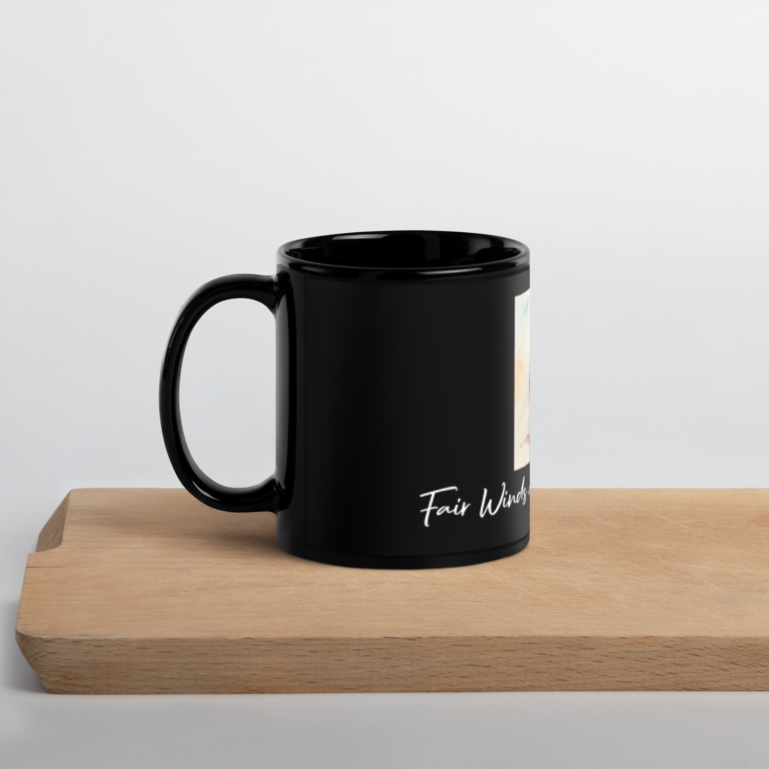 Fair Winds and Following Seas Black Glossy Mug