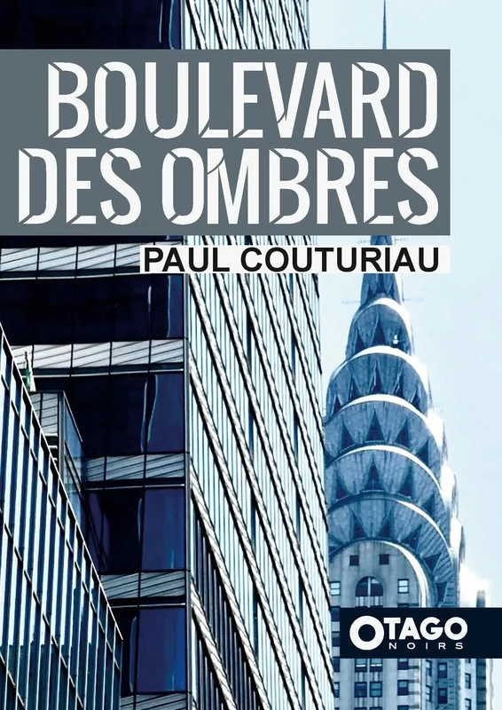 OTAGO NOIRS – Paul Couturiau – Boulevard des Ombres