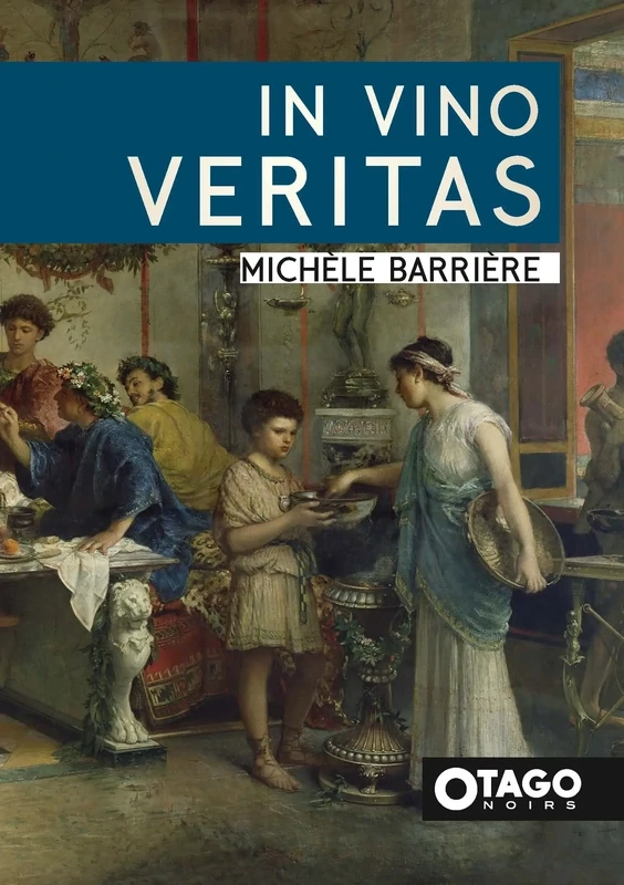 OTAGO NOIRS – Michèle Barrière – In Vino Veritas