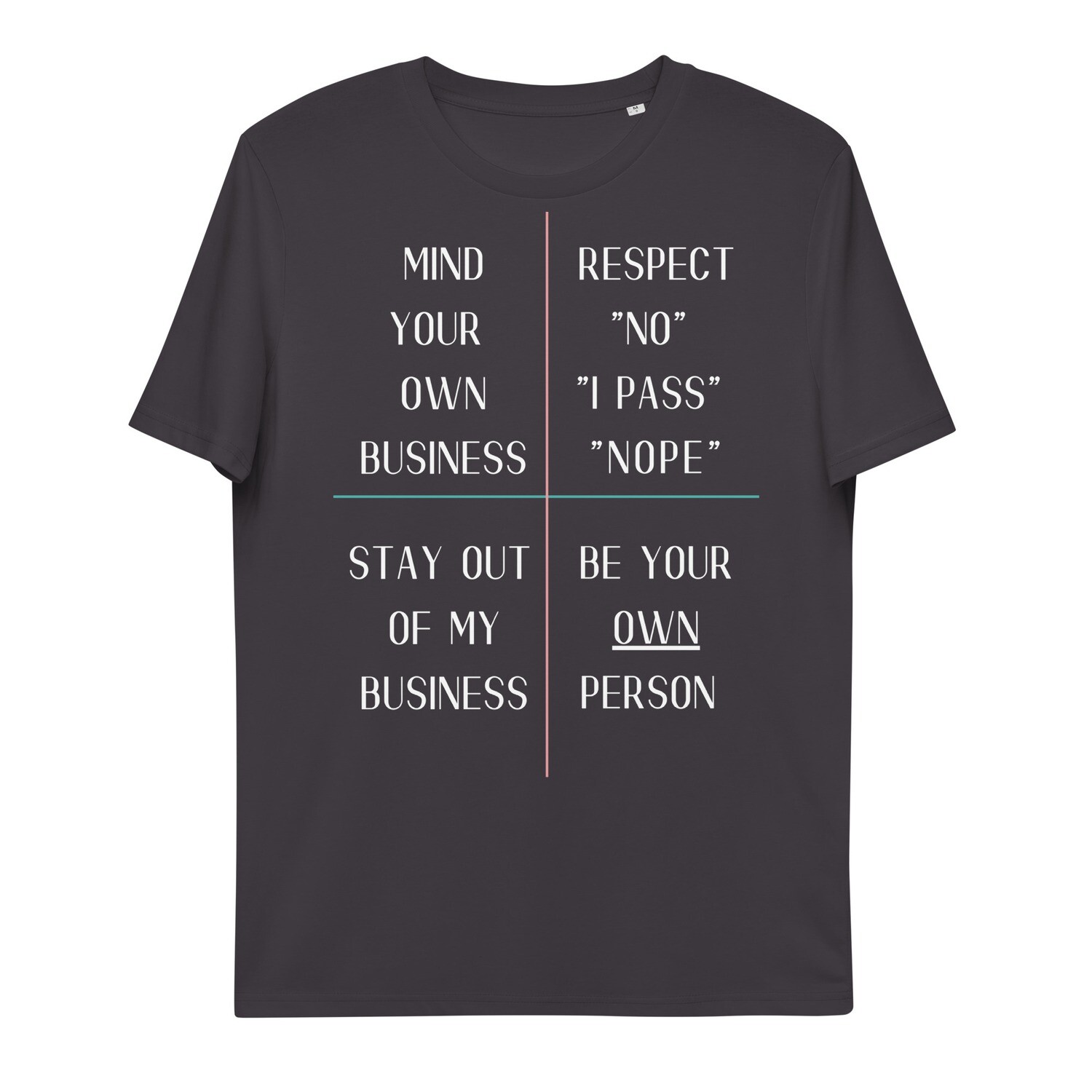 Unisex Organic Cotton Mind and Be Your Own Tshirt