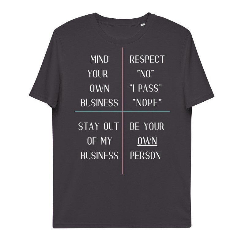 Unisex Organic Cotton Mind and Be Your Own Tshirt