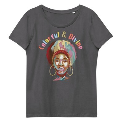 Organic Cotton Women&#39;s Fitted Colorful &amp; Divine Tee (2 colors)
