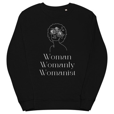 Woman, Womanly, Womanist Organic Cotton Sweatshirt