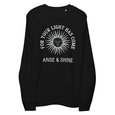 For Your Light Has Come Organic Cotton Sweatshirt