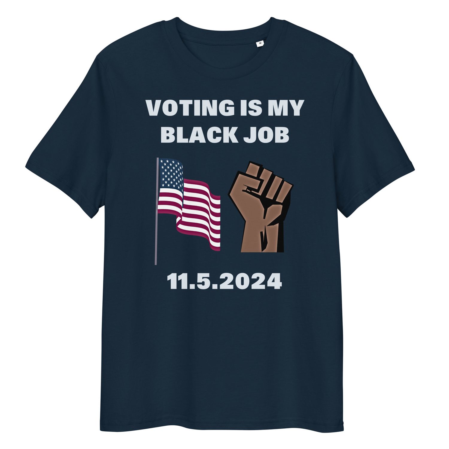 Voting Is My Black Job unisex organic cotton t-shirt