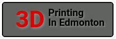 3D Printing In Edmonton
