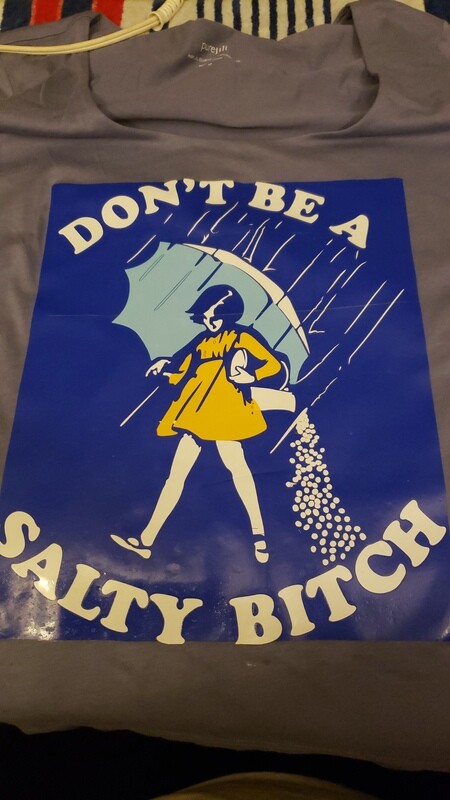 Don't Be A Salty Bitch