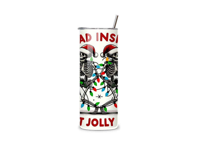 Dead inside but jolly AF 20oz Tumbler Dead inside but jolly AF 20oz Tumbler