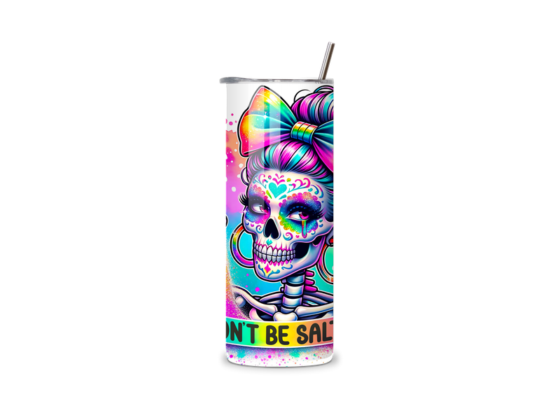 Don't Be Salty 20oz Tumbler Don't Be Salty 20oz Tumbler