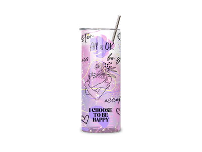 I Choose to be Happy 20oz Tumbler