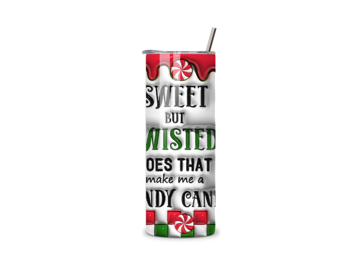 Sweet but twisted 20oz Tumbler