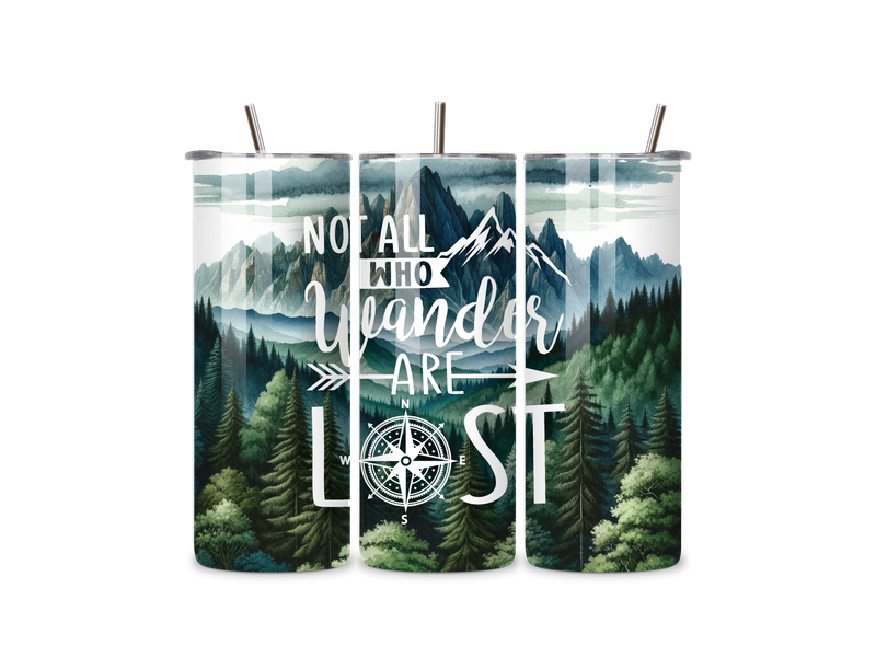 Not all who wander are lost Tumbler Not all who wander are lost Tumbler