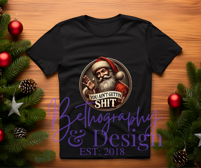 You Ain&#39;t gettin&#39; Sh*t