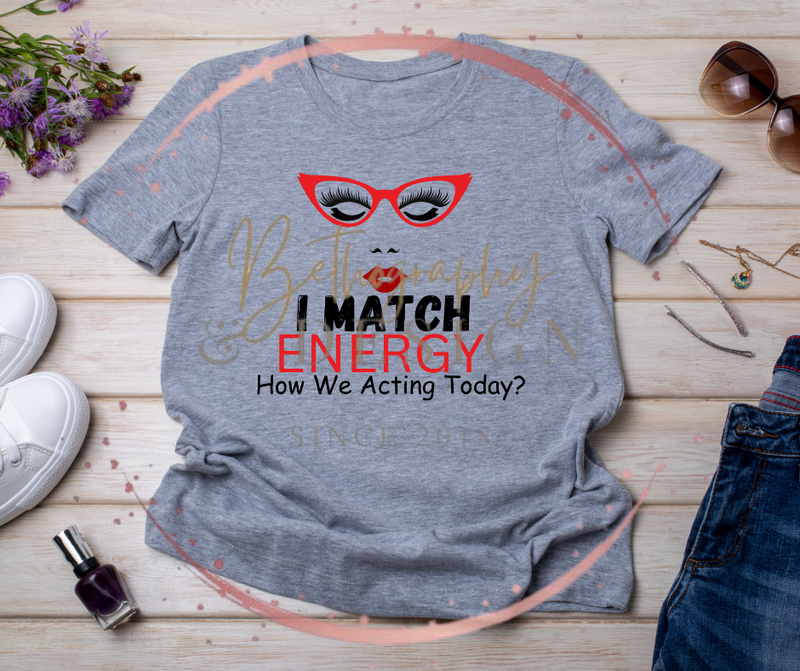 "I Match Energy" Sass