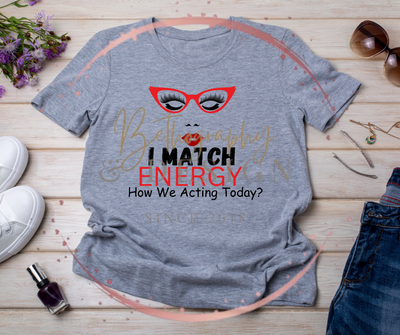&quot;I Match Energy&quot; Sass