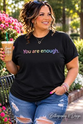 Dear Person Behind Me – You Are Enough Inspirational Graphic Apparel