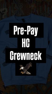 Pre pay HC Crewneck