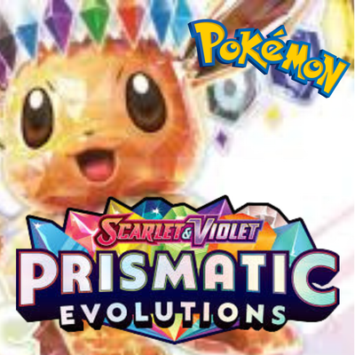 Scarlet &amp; Violet: Prismatic Evolutions