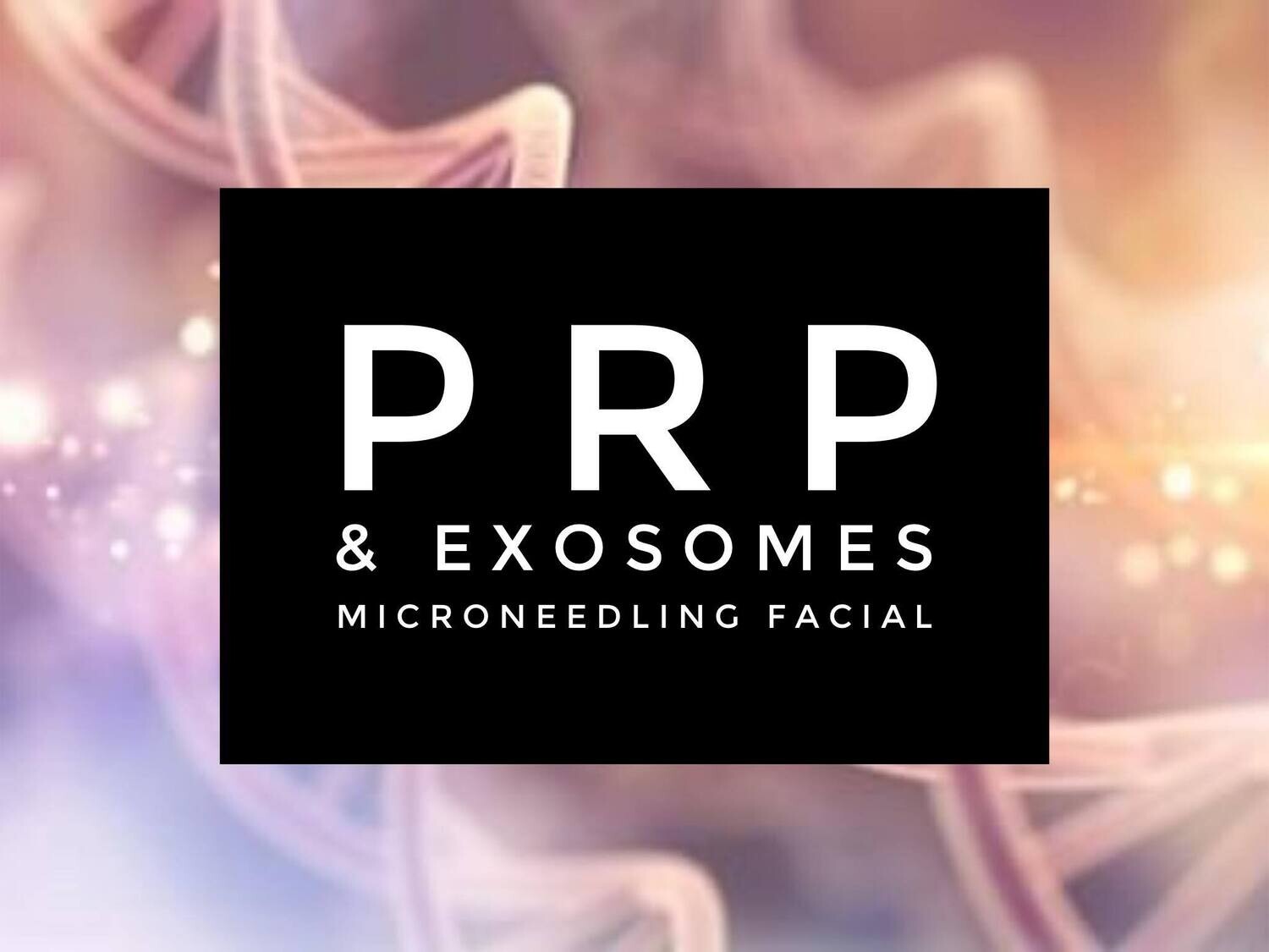 PRP & Exosomes Microneedling Facial
