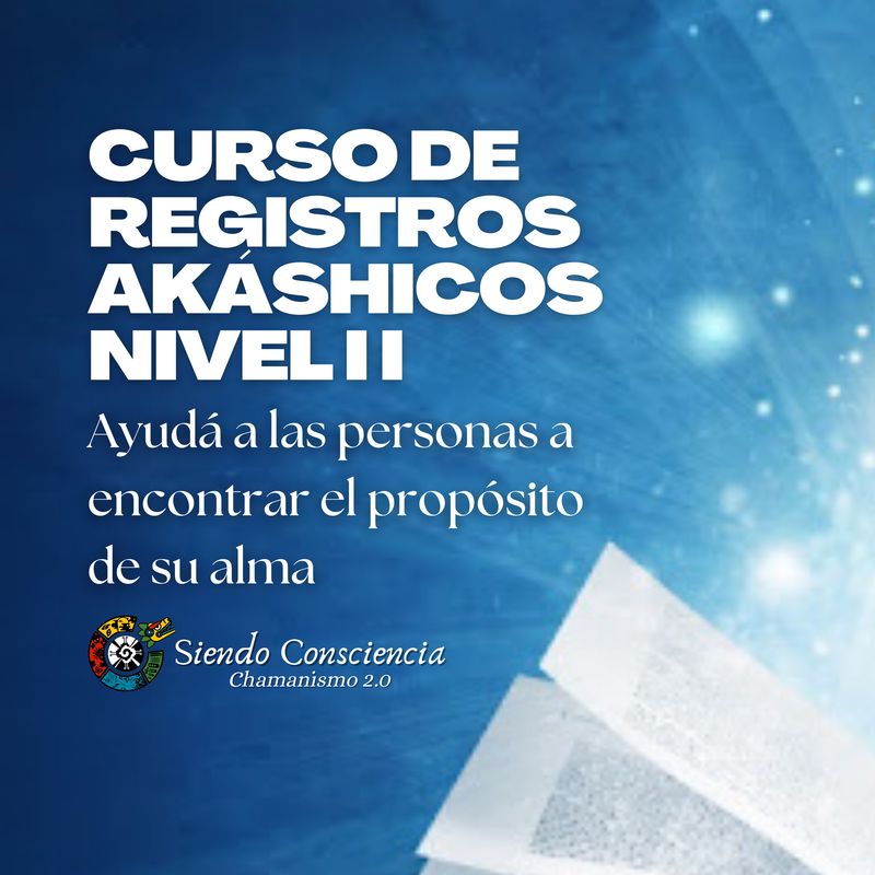 REGISTROS AKASHICOS NIVEL II REGISTROS AKASHICOS NIVEL II