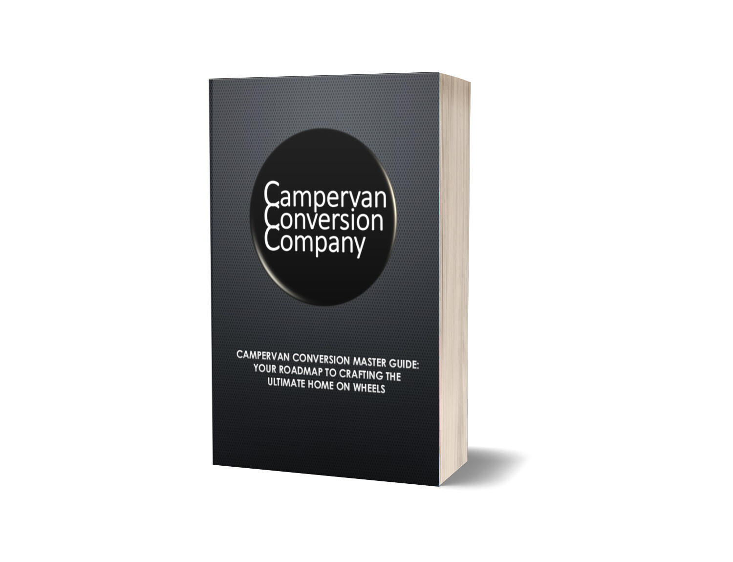 Campervan Conversion Master Guide: Your Roadmap to Crafting the Ultimate Home on Wheels