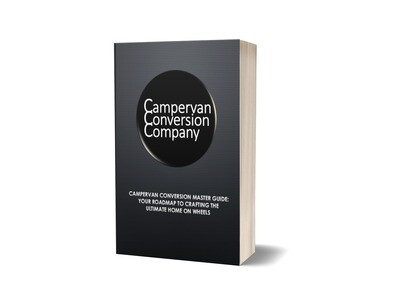 Campervan Conversion Master Guide: Your Roadmap to Crafting the Ultimate Home on Wheels