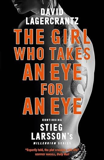 Larsson, Stieg - The Girl Who Takes an Eye for an Eye