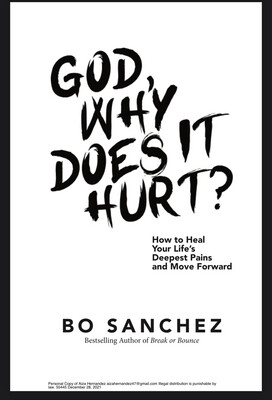 God, Why Does It Hurt?
How to Heal Your Life&#39;s Deepest Pains and Move Forward