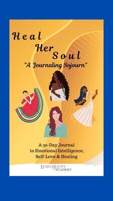 Printable PDF: Heal Her Soul: A 30 Day Journal To Emotional Intelligence, Self-Love &amp; Healing