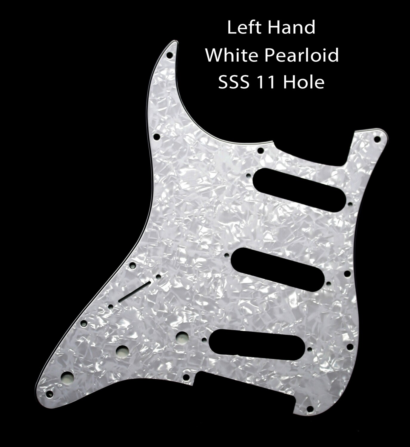 LEFT HAND Brio SSS Strat® Pickguard 11 Holes WHITE Pearloid 4 Ply