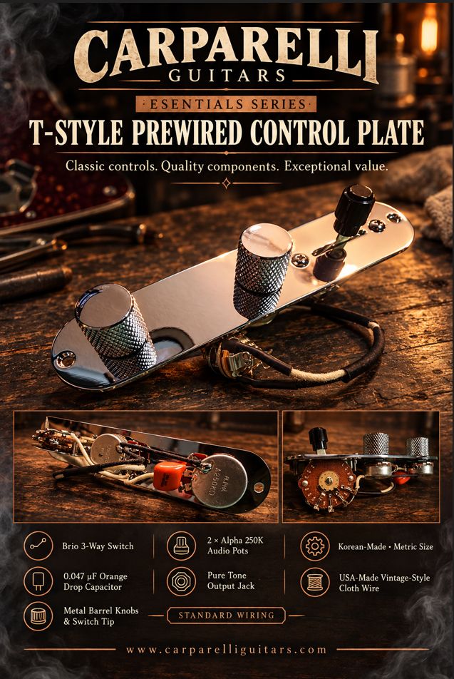 Carparelli Essentials Series T-Style Prewired Control Plate — Alpha 250K • Orange Drop • Pure Tone