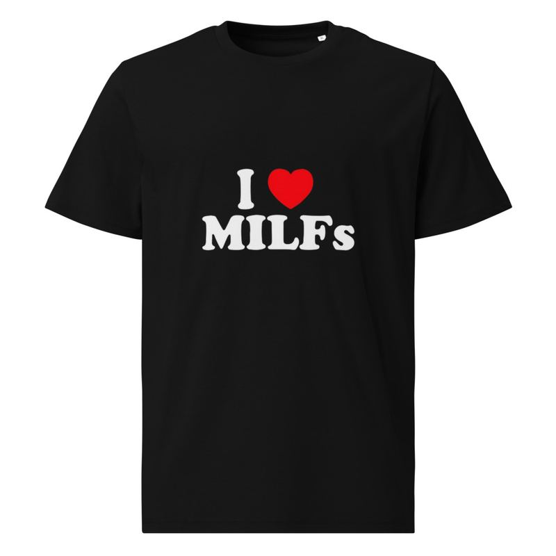 I Love MILFs T-Shirt!
