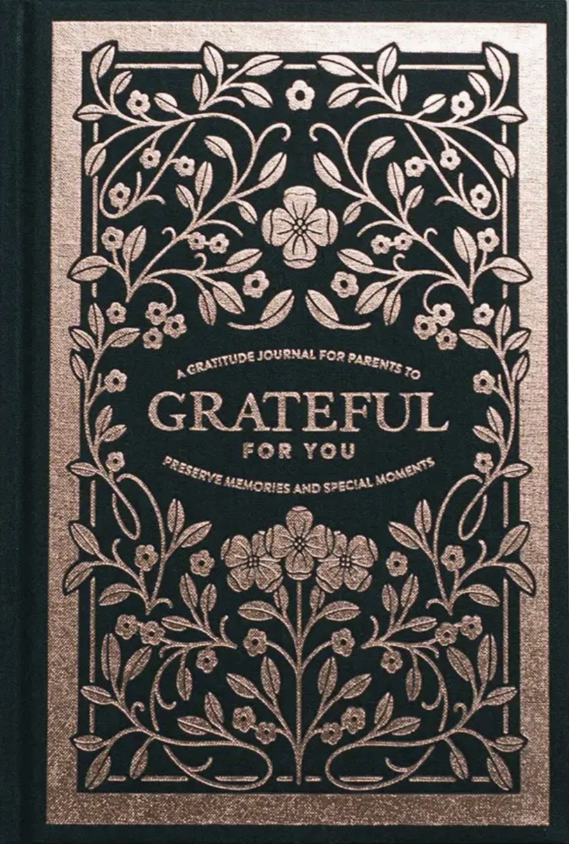 Grateful for You: A Gratitude Journal for Parents