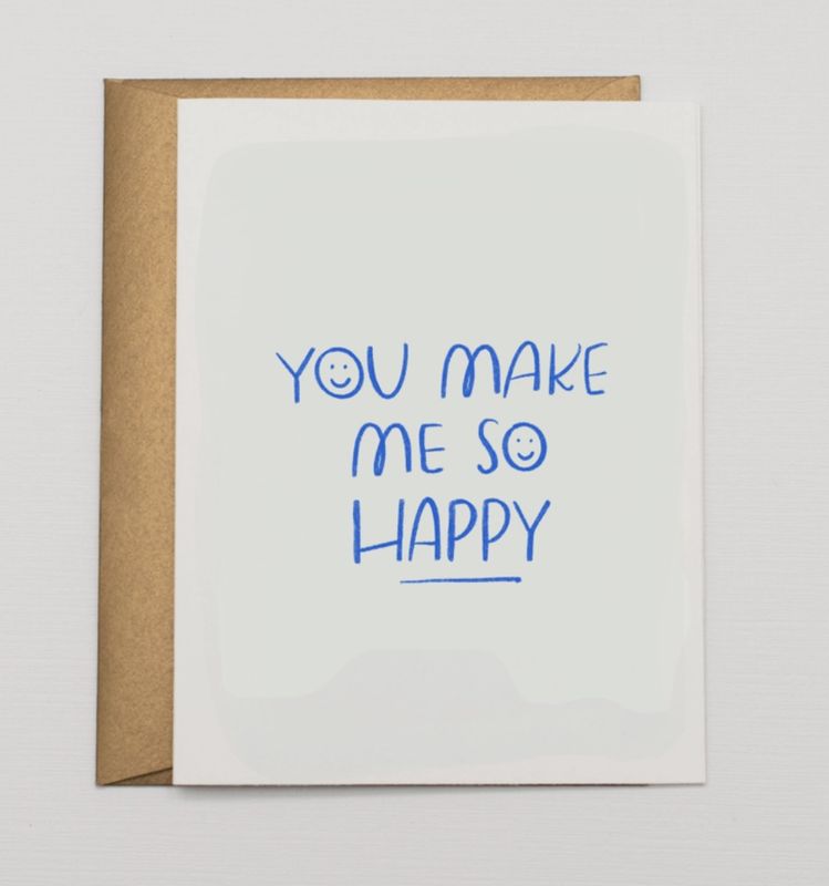 You Make Me So Happy Greeting Card