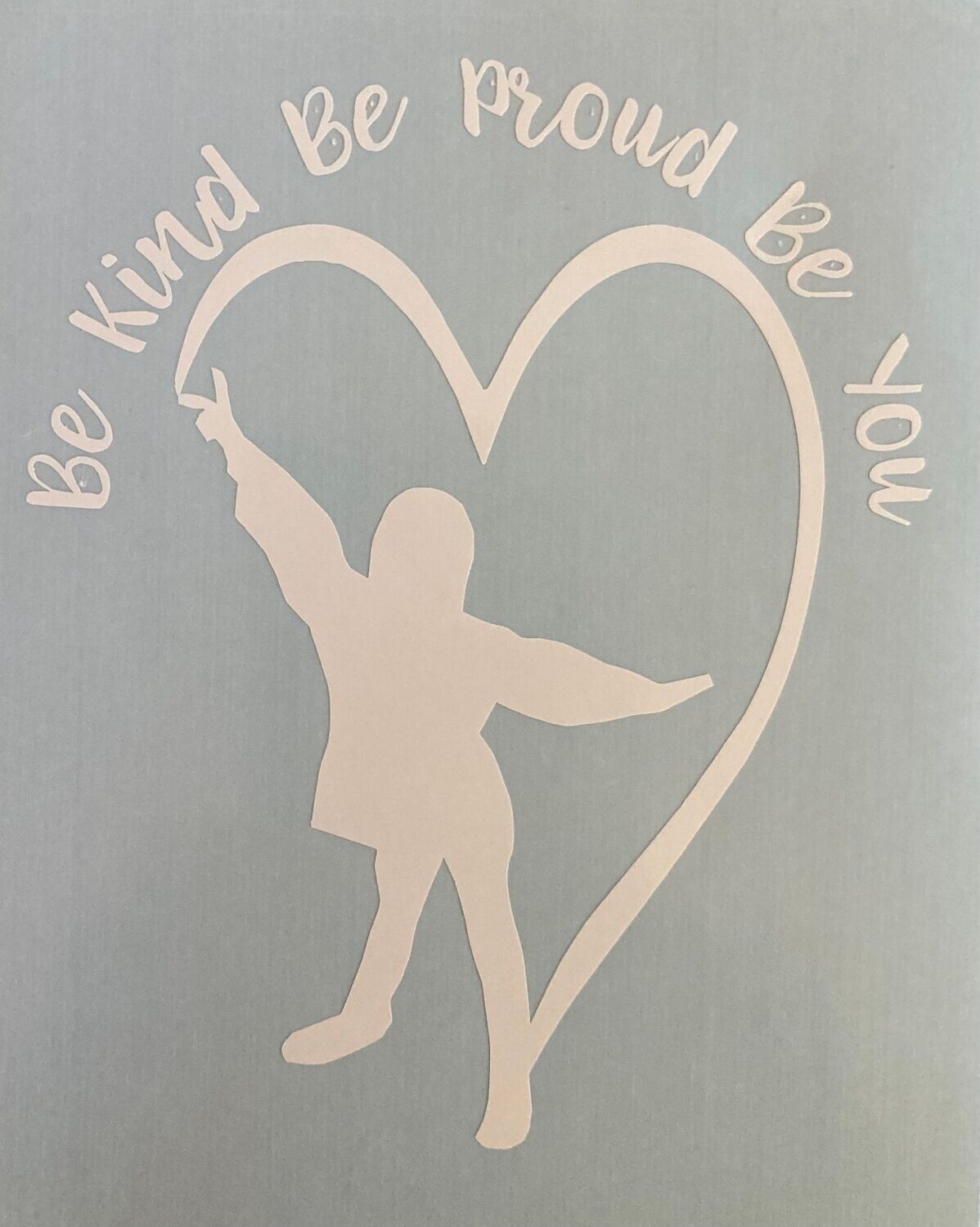 Hannah Heart with Be Kind Be Proud Be You (white) 4.5inx6in