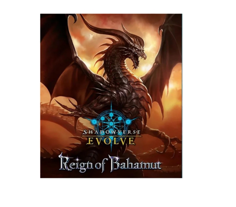 Shadowverse Evolve: Reign of Bahamut