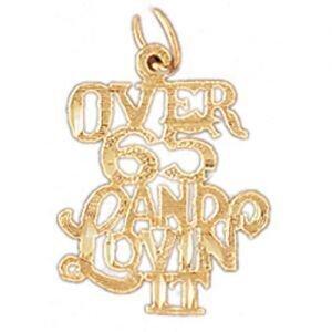 Over 65 And Lovin It Pendant Necklace Charm Bracelet in Yellow, White or Rose Gold 9697