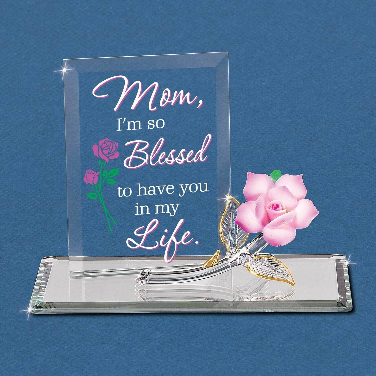 Mom Blessed to Have You Rose Glass Figurine GM21651