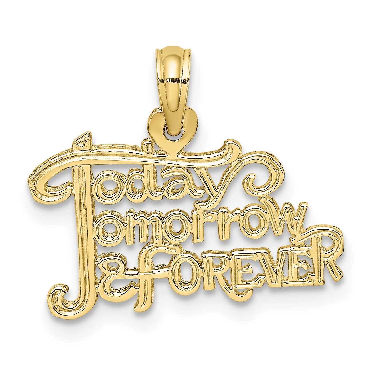 Today Tomorrow and Forever Charm 10k Gold 10D3882