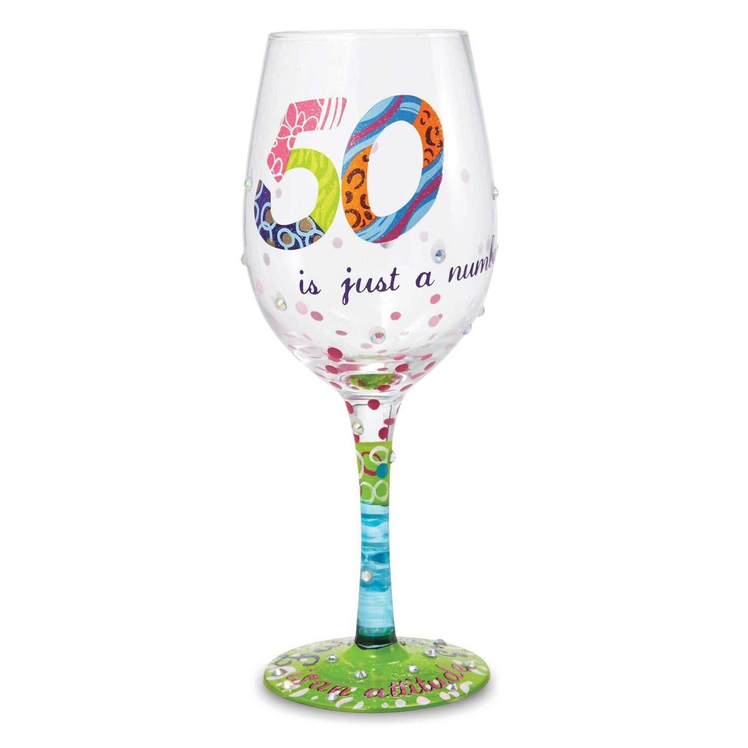 Lolita 50 Is Just A Number Wine Glass GM19676