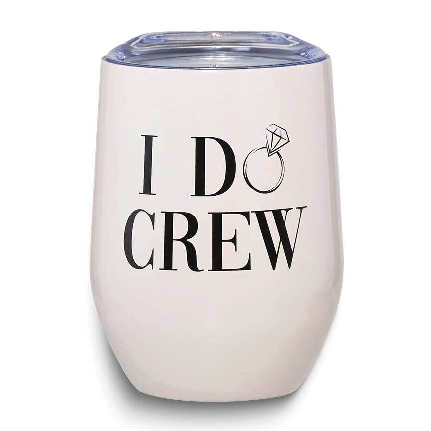 I Do Crew Wine Tumbler GM24881, MPN: GM24881, 886083836756