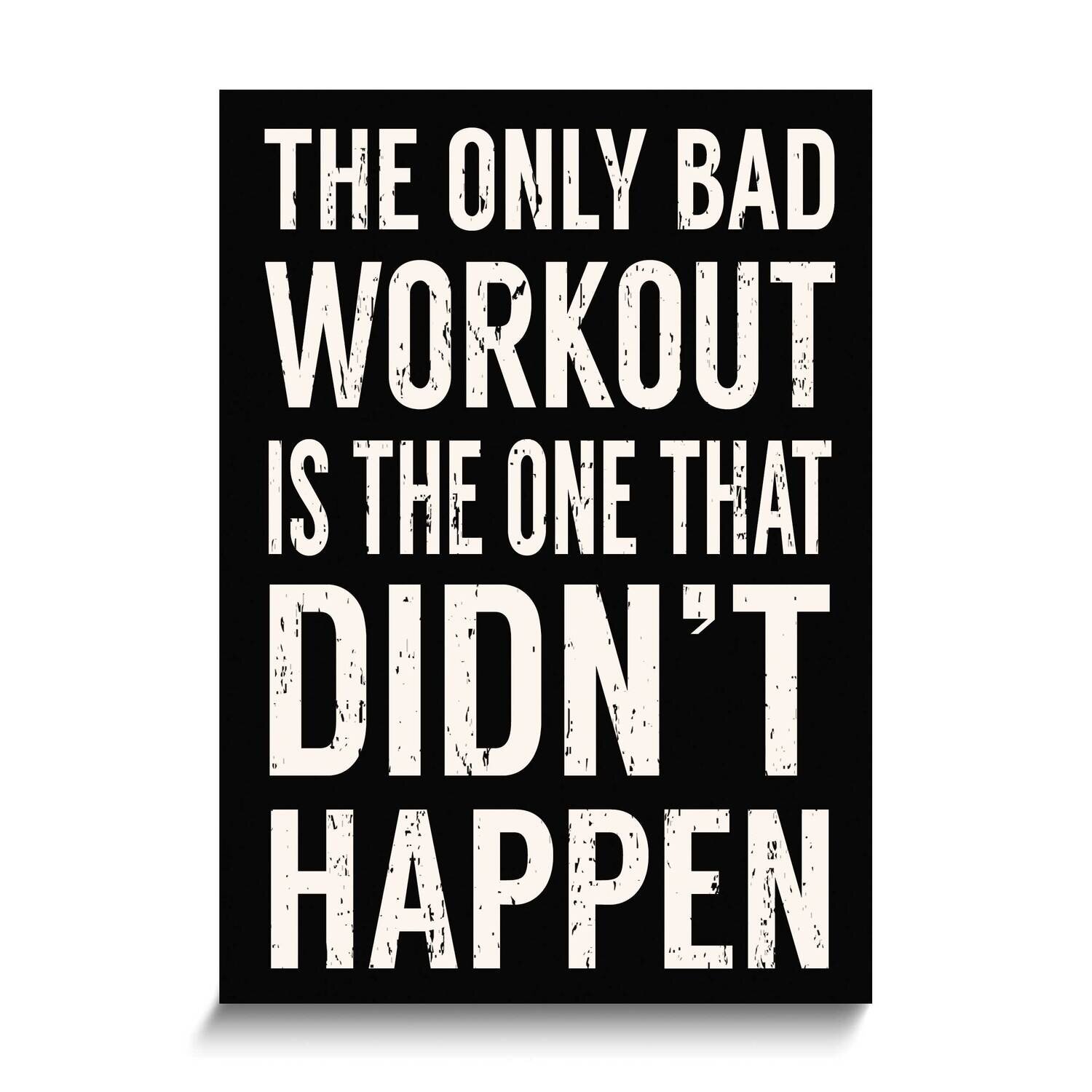 The Only Bad Workout Wall Plaque GM25249