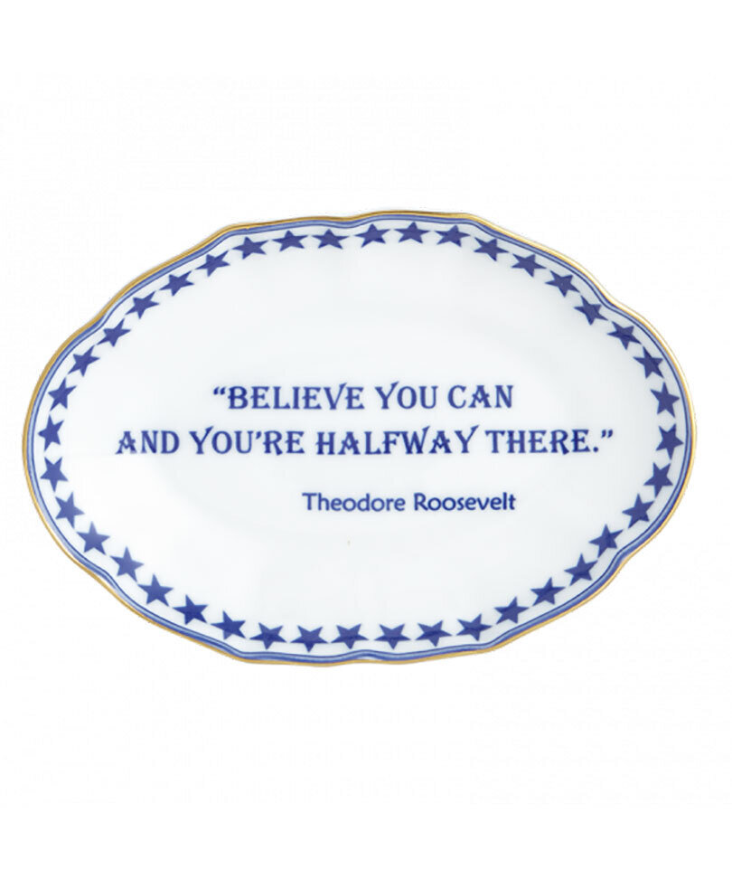 Mottahedeh Believe You Can and You're Halfway There, T. Roosevelt Ring Tray S2826