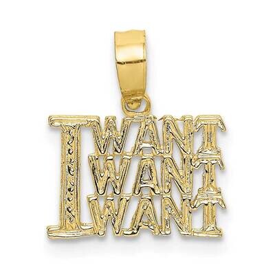 I Want Want Want Charm 10k Gold 10C3034, MPN: 10C3034,